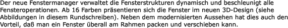 Der neue Fenstermanager verwaltet die